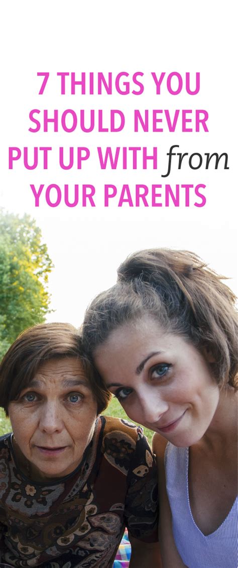 7 Things You Should Never Ever Put Up With From Your Parents Toxic