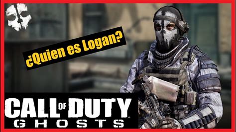 ¿quien Es Logan Call Of Duty Ghosts Youtube