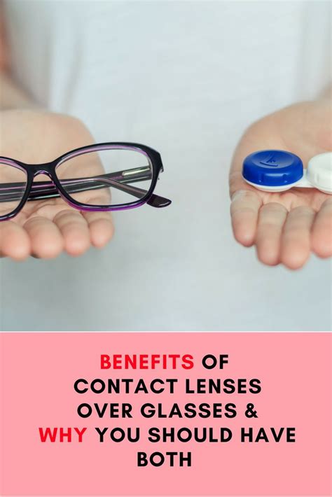 Benefits Of Contact Lenses Over Glasses And Why You Should Have Both