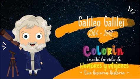 Biografía de Galileo Galilei para niños Colorin Cuenta YouTube
