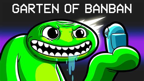 Garten Of Banban In Among Us Youtube