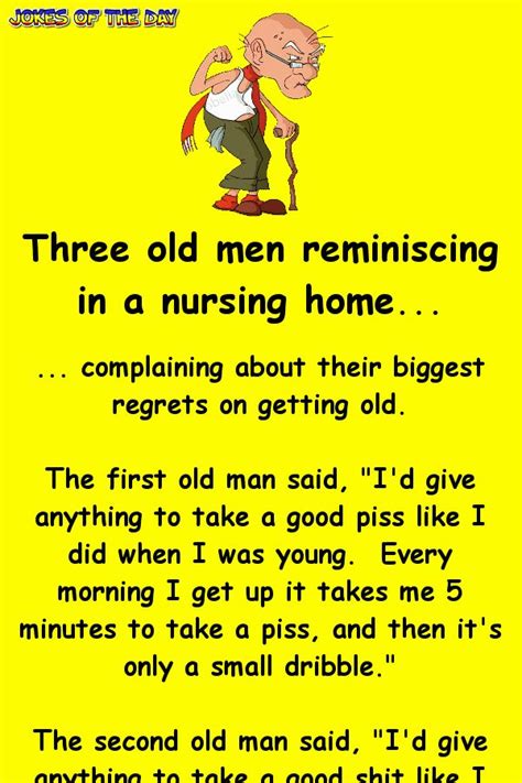 Three Old Men Reminiscing In A Nursing Home Funny Long Jokes Old Man Jokes Getting Older Humor