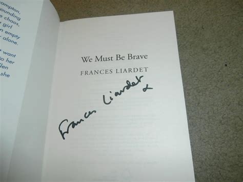 We Must Be Brave Signed Uk First Edition Hardcover By Frances Liardet