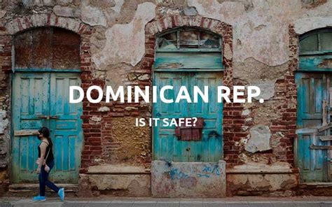 Is Dominican Republic Safe For Travel In 2024 Must Read