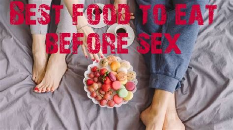 best foods to eat before sex natural foods gonaturalstayhealthy