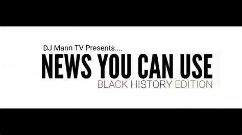 News You Can Use Black History Edition Youtube