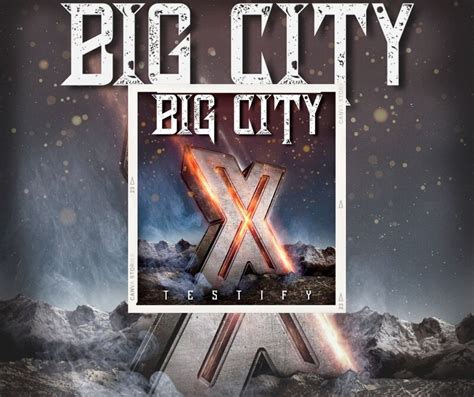 Big City Nouvel Album Testify X Est Disponible Ecoutez Hearts