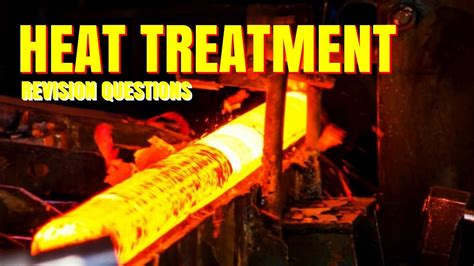 Heat Treatment Workshop Calculation And Science Youtube
