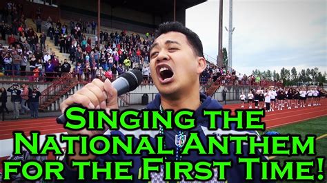 Singing The National Anthem For The First Time Youtube