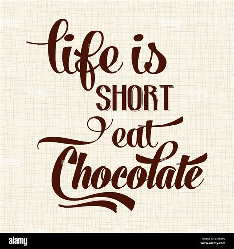 Life Is Short Eat Chocolate Quote Typographic Background Stock Vector Image And Art Alamy