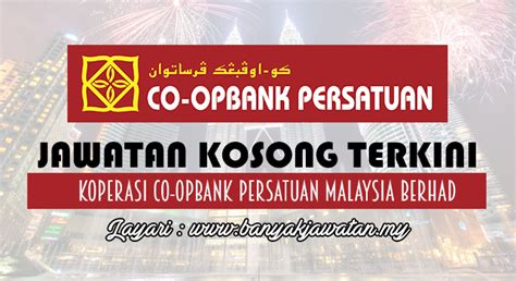 Bank persatuan kerjasama seberang perai berhad. Jawatan Kosong di Koperasi Co-opbank Persatuan Malaysia ...