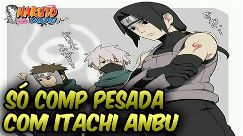 Naruto Online 10 Comps Com Itachi Anbu O Ícone Do