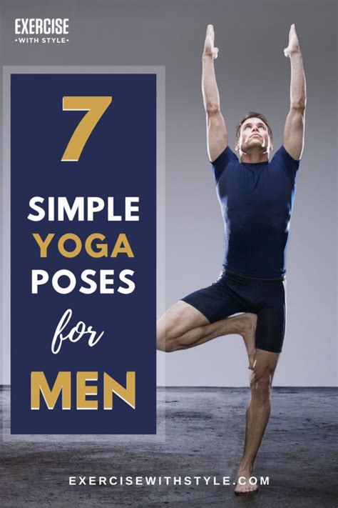 A Man Doing Yoga Poses With The Words 7 Simple Yoga Poses For Men