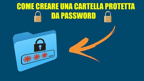 Come Creare Un Cartella Protetta Da Password Youtube