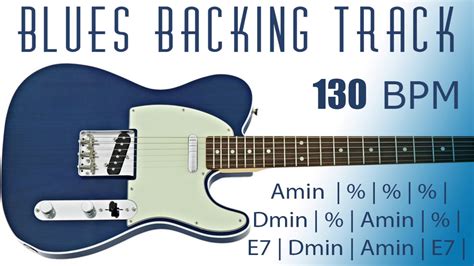 Minor Blues Backing Track In Am 130 Bpm Youtube