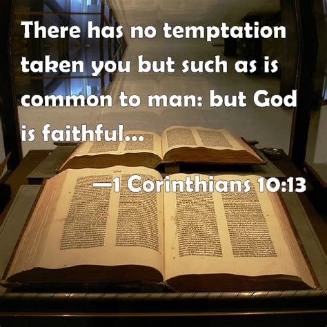 1 Corinthians 1013 There Has No Temptation Taken You But Such As Is