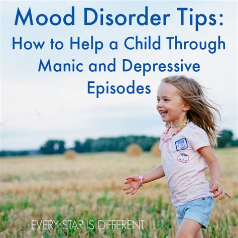Mood Disorder Tips How To Help A Child Through Manic And Depressive