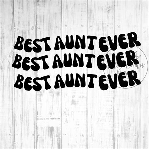 best aunt ever png stacked aunt png aunt tshirt design aunt etsy canada