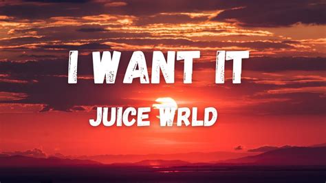 Juice Wrld I Want It Lyrics Youtube