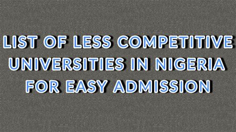 Less Competitive Universities In Nigeria For Easy Admission 2021