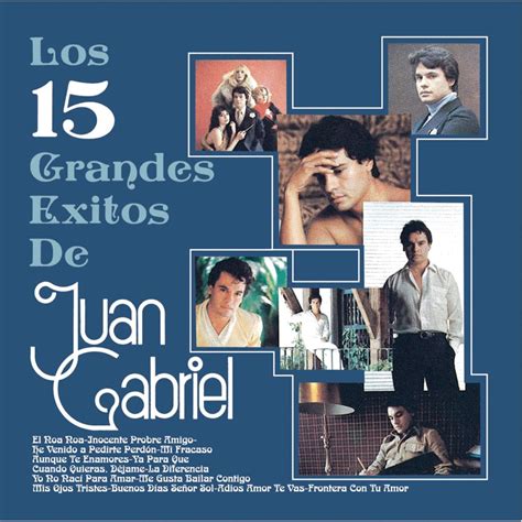 Los 15 Grandes Exitos De Juan Gabriel GABRIEL JUAN Amazon Ca Music