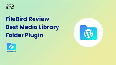 Filebird Review 2023 Best Media Library Folders Plugin Gsp Creations