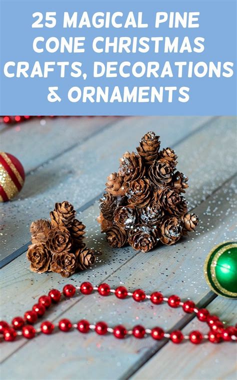 25 Pine Cone Christmas Crafts Decorations And Ornaments Christmas