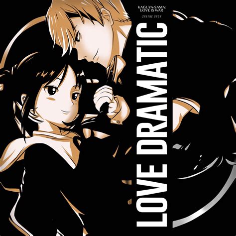 ‎love Dramatic From Kaguya Sama Love Is War Single By Shayne Orok