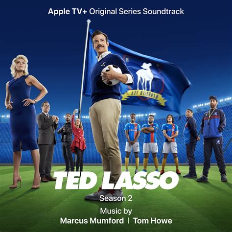 ‎ted Lasso Season 2 Apple Tv Original Series Soundtrack By Marcus Mumford And Tom Howe On