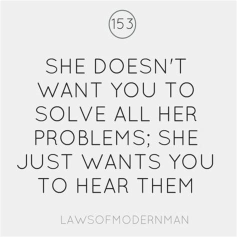She Doesnt Want You To Solve All Her Problems She Just Wants You To Hear Them Words