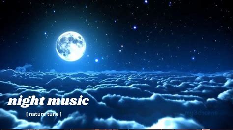 Nighttime Vibes 2023 Night Music For A Peaceful Sleep Youtube