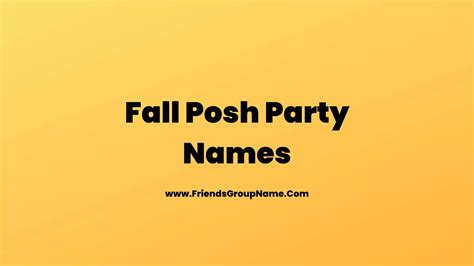 Fall Posh Party Names 2024 Best Funny And Good Fall Themed Party Names