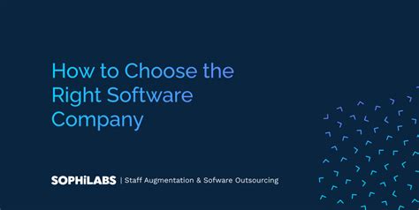 How To Choose The Right Software Company Sophilabs