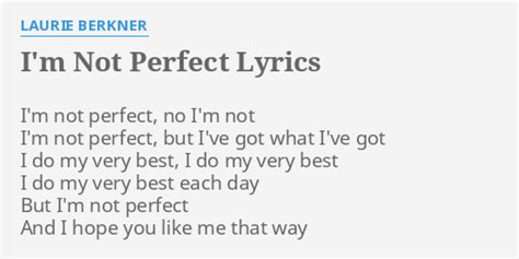 I M Not Perfect Lyrics By Laurie Berkner I M Not Perfect No