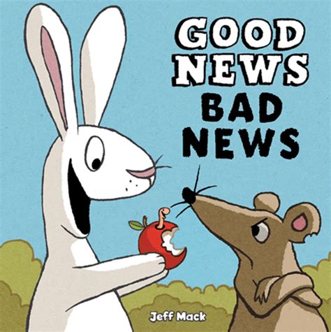Good News Bad News By Jeff Mack Fortunately By Remy Charlip Thats