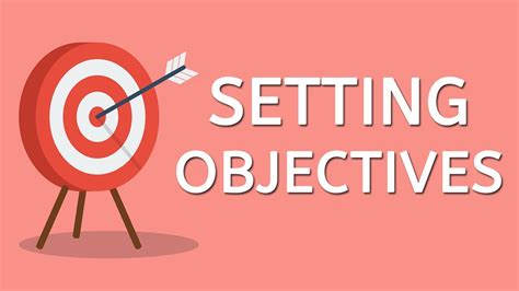 Setting Objectives The Best Way To Achieve Goals Youtube