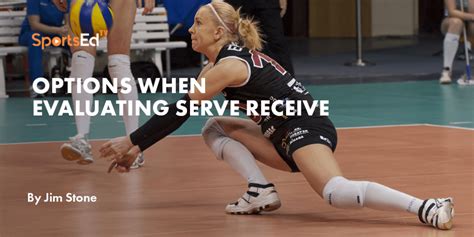 Options When Evaluating Serve Receive In Volleyball Sportsedtv