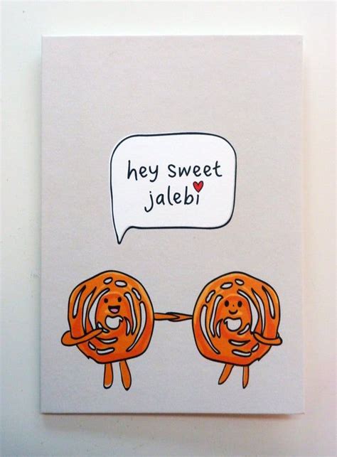 Hey Sweet Jalebi Greeting Card Funny Indian Food Card Etsy Food Quotes Funny Funny Indian Puns