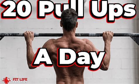 20 Pull Ups A Day My Experience Fitlifefanatics