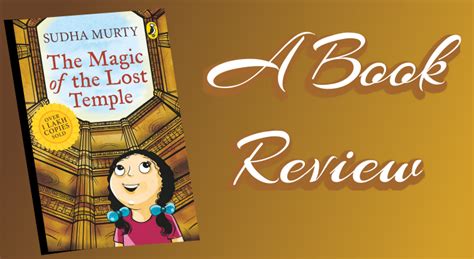 sudha murty s the magic of the lost temple a book review kural the voice of truth