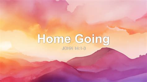 Home Going Sermon By Sermon Spark John 141 3