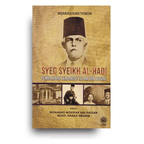 Syed Syeikh Al Hadi Pembaharu Semangat Islam Dan Sosial Kawah Buku