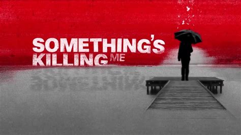 Somethings Killing Me Trailer Cnn Video