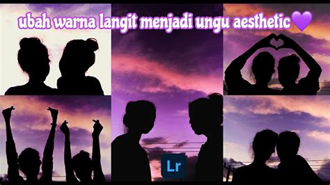 Filter langit aesthetic siluet instagram. Tutorial edit warna langit menjadi ungu aesthetic💜 - YouTube