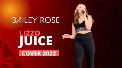 lizzo juice cover by bailey rose live from nemacolin luxury resort youtube