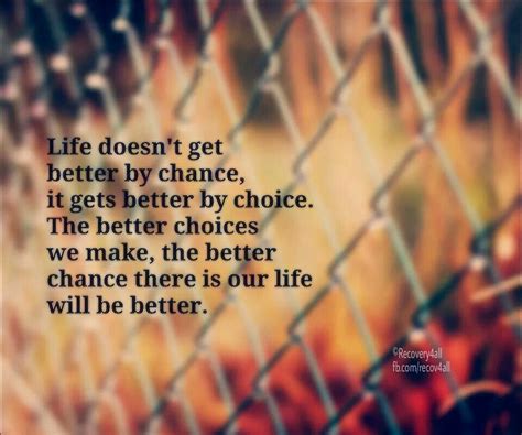 Choices It Gets Better Motivation Inspirational Quotes