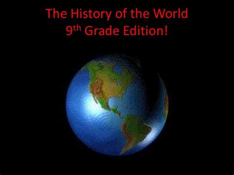 The History Of The World 9th Grade Edition