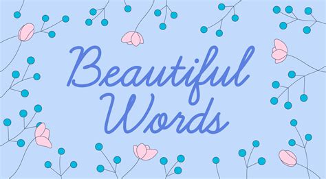 The Top 10 Most Beautiful English Words Grammarly