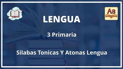Ejercicios Silabas Tonicas Y Atonas Lengua 3 Primaria Pdf Con Soluciones