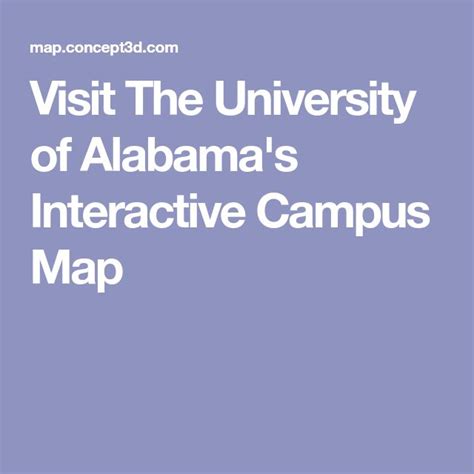Visit The University Of Alabamas Interactive Campus Map University